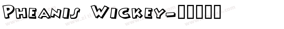 Pheanis Wickey字体转换